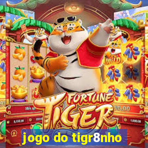 jogo do tigr8nho